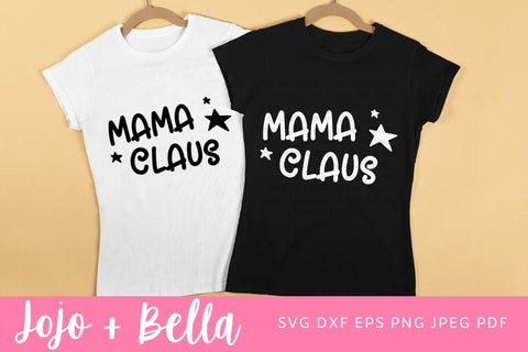 Mama Claus SVG, Mom Christmas Svg, Christmas Shirt Svg, Funny Christmas Svg, Mom Svg Files For Cricut, Sublimation Designs Downloads, Iron On and Print SVG Jojo&Bella 
