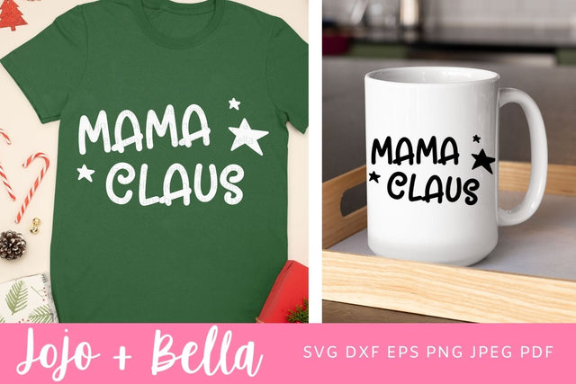 Mama Claus SVG, Mom Christmas Svg, Christmas Shirt Svg, Funny Christmas Svg, Mom Svg Files For Cricut, Sublimation Designs Downloads, Iron On and Print SVG Jojo&Bella 