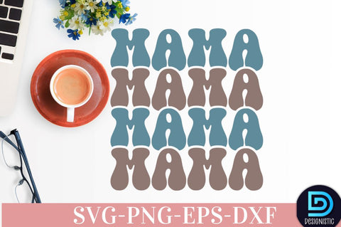 Mama, Coffee SVG Design SVG DESIGNISTIC 