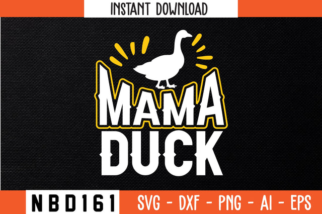 MAMA DUCK Svg Design SVG Nbd161 
