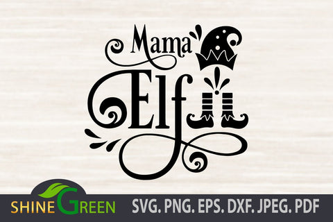 Mama Elf SVG Cut file SVG Shine Green Art 
