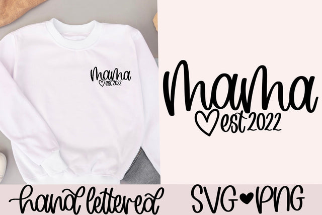 Mama est 2022 SVG SVG AnitaAlyiaLettering 