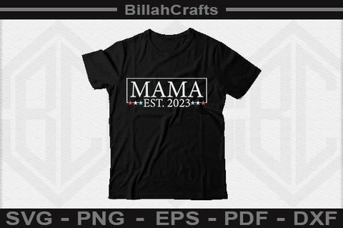 Mama Est 2023 SVG File SVG BillahCrafts 