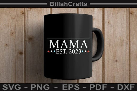 Mama Est 2023 SVG File SVG BillahCrafts 