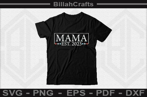 Mama Est 2023 SVG File SVG BillahCrafts 