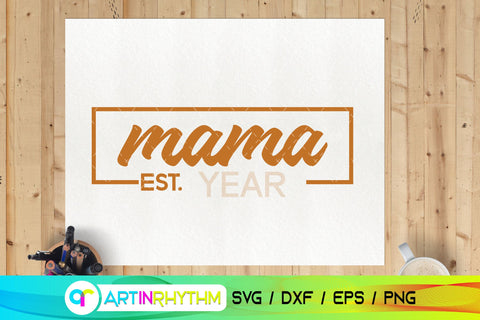 Mama est svg, Mom shirt svg SVG Artinrhythm shop 