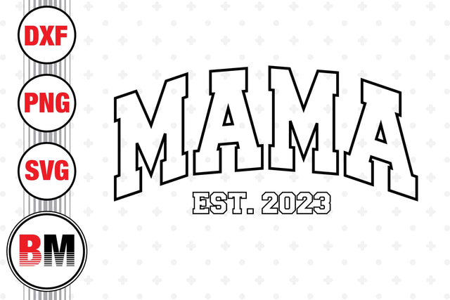 Mama Est SVG, PNG, DXF Files SVG BMDesign 