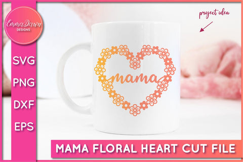 Mama Floral Heart SVG SVG Emma Dawn Designs 