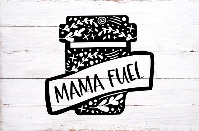Mama Fuel SVG | Mother's Day Design | Coffee Design SVG RedFoxDesignsUS 