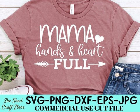 Mama Hands and Heart Full SVG Cut File | Mom Quote Svg | Blessed Mama Svg SVG She Shed Craft Store 