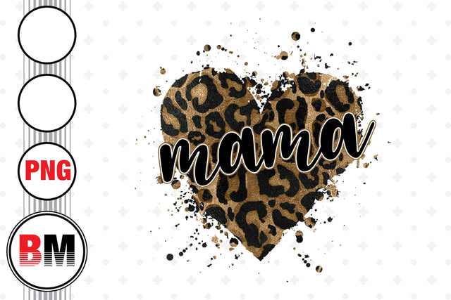 Mama Heart Leopard PNG Files Sublimation BMDesign 