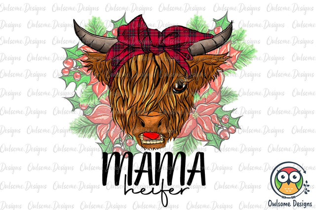 Mama Heifer Christmas Sublimation Sublimation Owlsome.Designs 