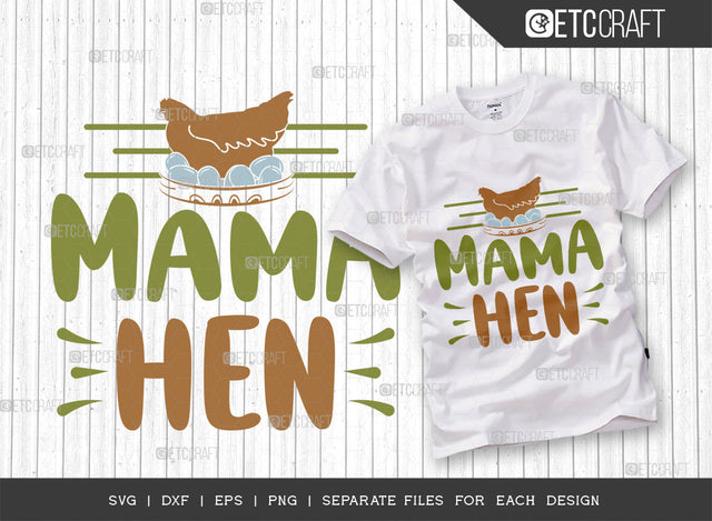 Mama Hen Svg Cut File | Farm Svg | Chicken Svg | Mother Hen Svg | Chicken Lover Svg | Farmer Svg | Farmhouse Svg | Poultry Svg | Farm Life Svg | Quote Design SVG ETC Craft 