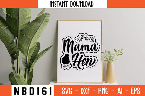 mama hen Svg Design SVG Nbd161 