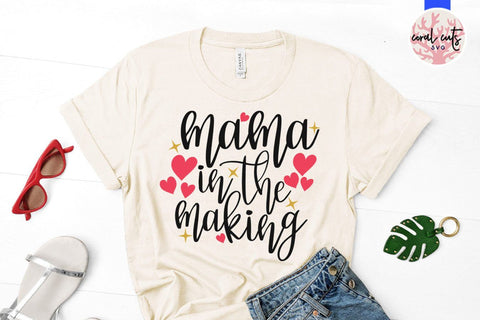 Mama in the making – Mother SVG EPS DXF PNG Cutting Files SVG CoralCutsSVG 