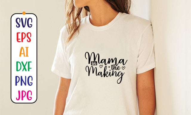 Mama In The Making SVG Cut File SVG Syaman 