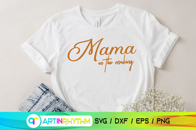 Mama in the making svg SVG Artinrhythm shop 