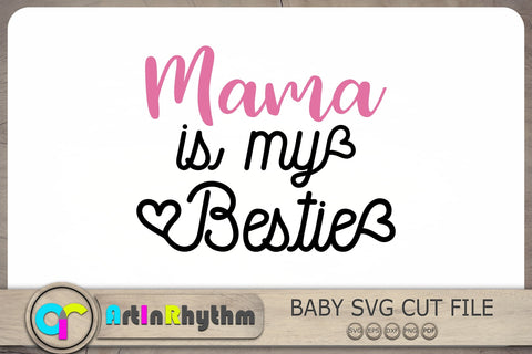 Mama is my bestie Svg, Baby Girl Svg, Baby Svg, Baby Quotes Svg SVG Artinrhythm shop 
