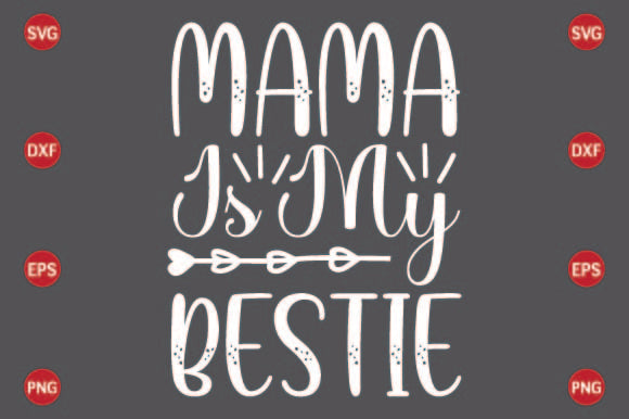 Mama is My Bestie SVG CraftlabSvg29 