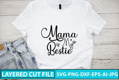 Mama Is My Bestie SVG Cut File SVG Syaman 