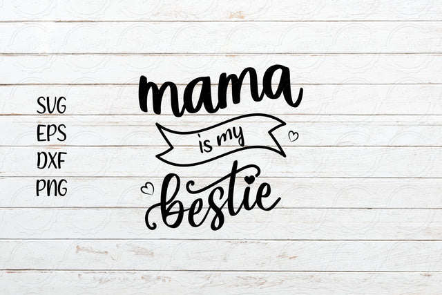 Mama is my bestie svg, Mother's Day svg SVG SmmrDesign 