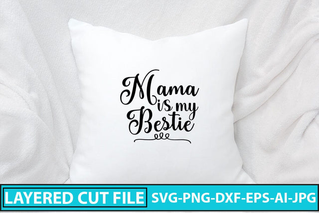 Mama is My Bestie SVG SVG Syaman 