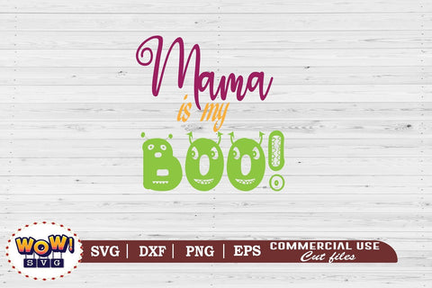 Mama is my boo svg, dxf, png, horror svg, Halloween cutting file, 31st october svg, Halloween svg, Halloween cricut file, boo, Hocus pocus svg SVG Wowsvgstudio 