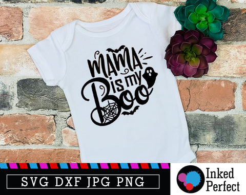 Mama Is My Boo SVG Inked Perfect 
