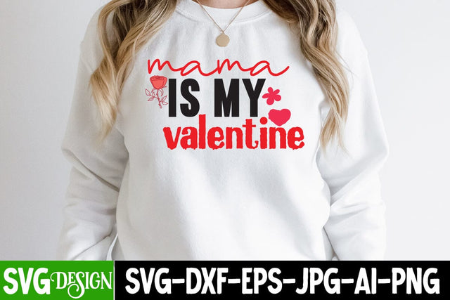 Mama is my Valentine SVG Cut File SVG BlackCatsMedia 