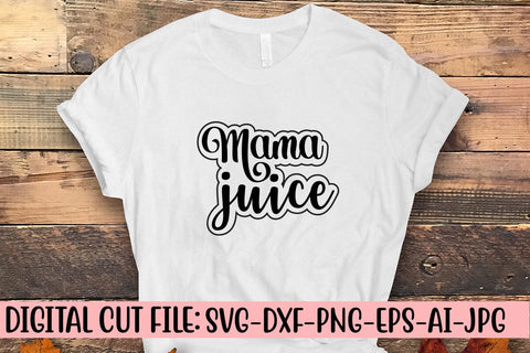 Mama Juice SVG Cut File SVG Syaman 