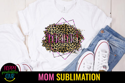 Mama Leopard Print Sublimation I Mothers Day Sublimation Sublimation Happy Printables Club 