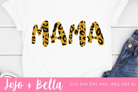 Mama Leopard Print Svg, Mom SVG, Mama Svg, Mother's Day Svg, Momlife Svg, Leopard Print Svg, Mom Life SVG, Cricut, silhouette, svg SVG Jojo&Bella 