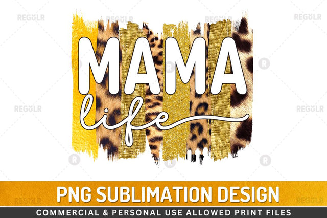 Mama life Sublimation Design Sublimation Regulrcrative 