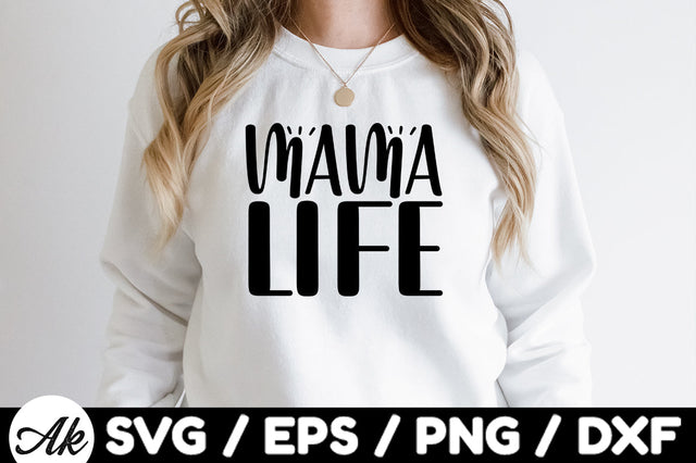 Mama life svg SVG akazaddesign 