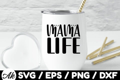 Mama life svg SVG akazaddesign 