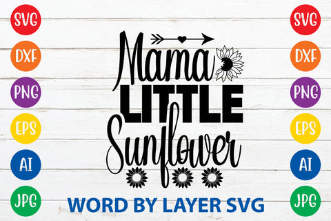 Mama Little Sunflower, Sunflowers SVG Cut File SVG Rafiqul20606 