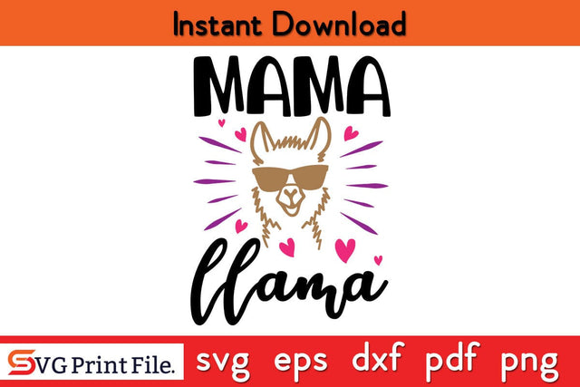 Mama Llama Funny SVG Mothers Day SVG PNG Cricut File SVG SVG Print File 