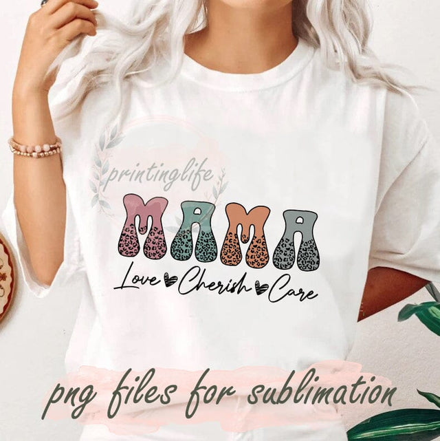 Mama Love Cherish Care Png, Mother's Day Png, Mom Life Png, Blessed Mama Png, Best Mom Png, Gift for Mom Png, Retro Mama Leopard Png For File Shirt Sublimation PrintingLife 