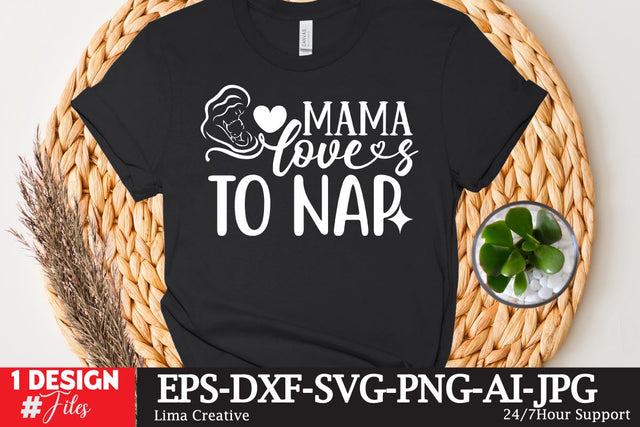 Mama Loves To Nap SVG Cyte File, Mother's Day SVG T-shirt Design, MOm Sublimation , SVG Qutes SVG Insomnia Std 