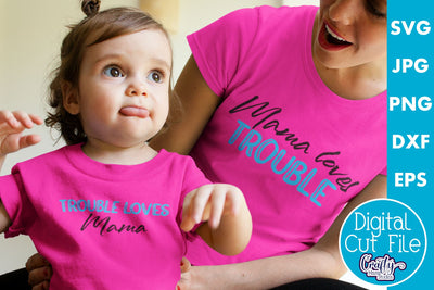 Mama Loves Trouble | Trouble Loves Mama Svg SVG Crafty Mama Studios 