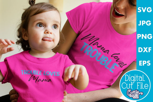 Mama Loves Trouble | Trouble Loves Mama Svg SVG Crafty Mama Studios 