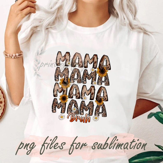 Mama Mama Leopard Png, Western Mama Png, Sunflower Mama Png, Mama Bruh Png, Mother's Day Png, Digital Download Sublimation PrintingLife 
