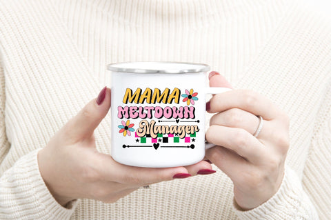 Mama Meltdown Manager Sublimation SVGArt 