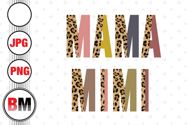 Mama, Mimi Half Leopard PNG, JPG Files Sublimation BMDesign 