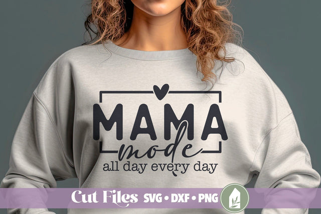 Mama Mode SVG, All Day Every Day, Mama Shirt Designs SVG LilleJuniper 