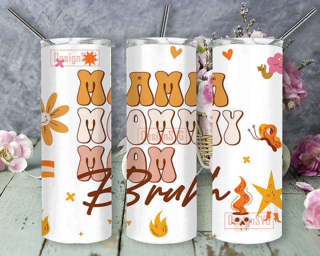 Mama Mommy Mom Bruh 20oz Skinny Tumbler Png, Mommy Floral Png, Retro Mama Png, Mom Life, Mother's Day Gift For Mom Sublimation DesignSVG 