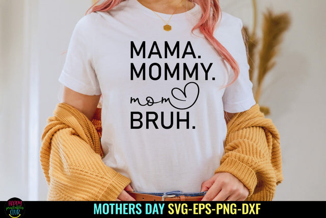 Mama Mommy Mom Bruh I Mothers Day SVG I Mom Quotes SVG Files SVG Happy Printables Club 
