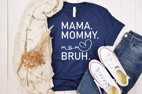 Mama Mommy Mom Bruh I Mothers Day SVG I Mom Quotes SVG Files SVG Happy Printables Club 