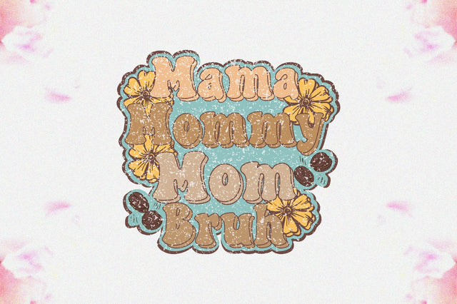 Mama Mommy Mom Bruh Sublimation Sublimation Jagonath Roy 