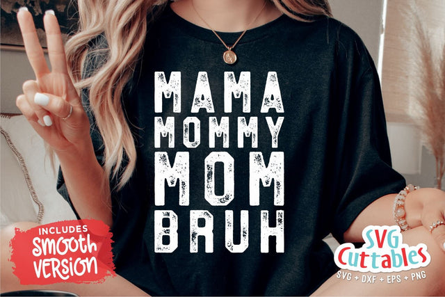 Mama Mommy Mom Bruh svg - Mom svg - Cut File - svg - dxf - eps - png - Mama svg - Mothers Day svg - Silhouette - Cricut - Digital File SVG Svg Cuttables 